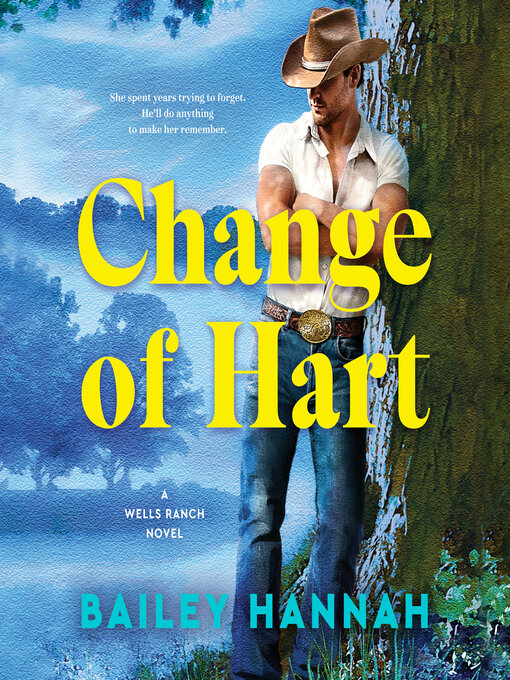 Title details for Change of Hart by Bailey Hannah - Wait list